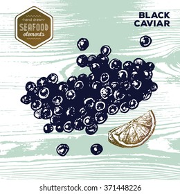 Hand drawn ink sketch seafood of black caviar and lemon on grunge wood texture background. Vector illustration. Vintage style. 