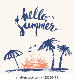 Hand drawn ink summer design. Rough print, palm silhouettes, sun, sunset, ocean, beach umbrella, hello summer brush lettering.