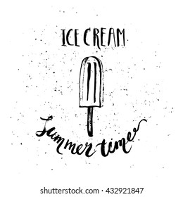 Hand drawn ink summer design on grunge stained background. Rough black ink sketch popsicle ice cream with summer time lettering.