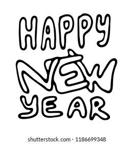 Hand drawn the inscription of a happy new year doodle icon. Hand drawn black sketch. Sign symbol. Decoration element. White background. Isolated. Flat design. Vector illustration.