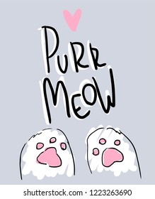 Hand Drawn inscription Purr Meow. Cats paw vector illustration. Beautiful cute colorful children's print for t-shirts and a poster for children.