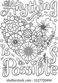 Hand drawn with inspiration word. Anything is possible font with heart and flowers element for Valentine's day or Greeting Cards. Coloring for adult and kids. Vector Illustration