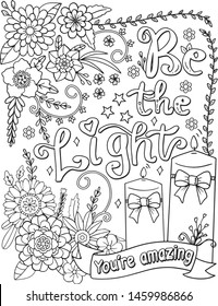 Hand drawn with inspiration word. Be the light-You're amazing font with candles and flowers element for Valentine's day or Greeting Cards. Coloring for adult and kids. Vector Illustration.