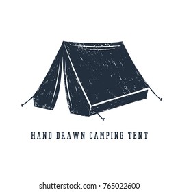 Hand drawn inspirational label with camping tent textured vector illustration.