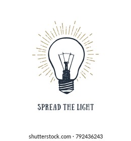 Hand drawn inspirational label with light bulb textured vector illustration and "Spread the light" lettering.