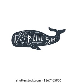 Hand drawn inspirational lettering postcard and poster with whale. Vector illustration