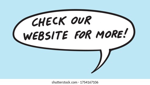 Hand drawn inspirational phrase in speech bubble - check our website for more
