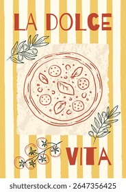 Hand drawn Italian food poster. Pizza illustration with tomato, basil, olive branches. Vintage, sketch, line art, retro poster design for restaurant, menu, kitchen interior decor. 
