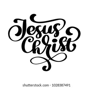 Hand drawn Jesus Christ lettering text on white background. Calligraphy lettering Vector illustration