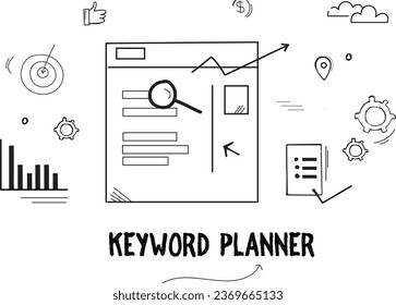 Hand drawn keyword planner vector doodle | keyword planner illustration sketch with webpage, search, promote, text, location, graph, like, target, location and other symbols.