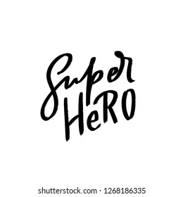 Hand drawn kids lettering super hero for print, card, poster, interior, decor, textile, t-shirt, bags.