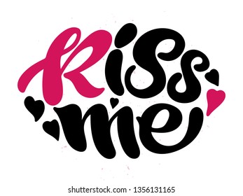 Hand drawn "Kiss" lettering typography. Vector illustration. Motivational text. for logotype, badge, icon, card, postcard, logo, banner, tag.