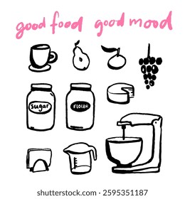 Hand drawn kitchen food doodles, mixer, jars, fruits and pink handwritten quote good food mood on white background. Vector template of utencils and products illustration set.