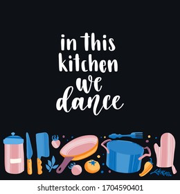 Hand drawn kitchen tools and healthy food with handwritten lettering cooking quote. Food preparation and brush ink calligraphy. Vector illustration in flat style isolated on black background.