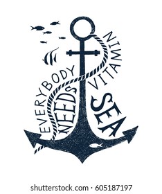 Hand drawn label with an anchor and lettering - everybody needs vitamin sea - in vintage style