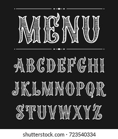 Hand drawn label font for design in vintage style. Vector typeface for labels and any type designs. Lettering for bar menu. Victorian style