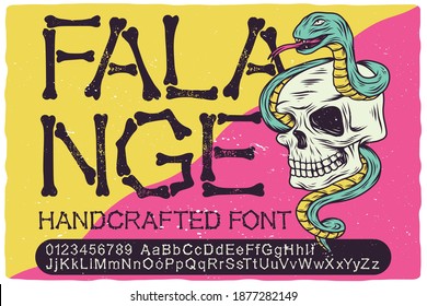 Hand drawn label font named Falange. Retro typeface with letters and numbers for any your design like posters, t-shirts, logo, labels etc.