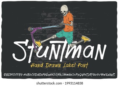 Hand drawn label font named Stuntman. Vintage typeface for any your design like posters, t-shirts, logo, labels etc.