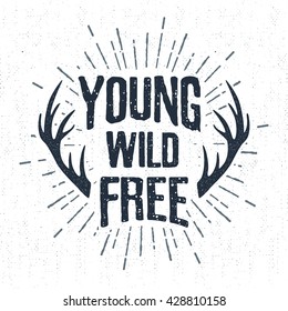 Hand drawn label with horns vector illustration and "Young, wild, free" lettering.