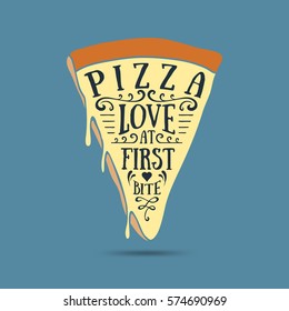 Hand drawn label with textured pizza slice vector illustration and "Pizza. Love at first bite" lettering.