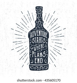 Hand drawn label with textured whiskey bottle vector illustration and "Adventure starts where plans end" lettering.