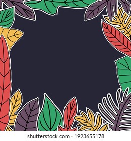 Hand drawn leaves of tropical plants. Vintage tropic frame design. colorful seamless texture.