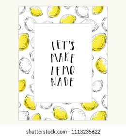 Hand drawn lemon frame. Ink sketch and yellow watercolor stain. Vertical background with lettering - let's make lemonade.