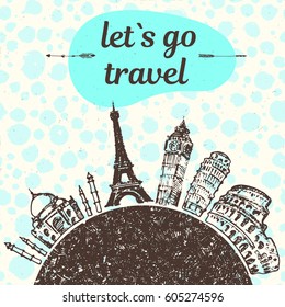 Hand drawn let`s go travel tourist concept with sights of Europe and Asia. Vector Illustration.