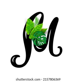 Hand drawn letter M with tropical leaves  isolated on white background. Vector illustration.