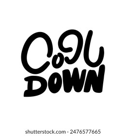 Hand drawn lettering about Summer - COOL DOWN. Funny season slogan. Isolated calligraphy quote for travel agency, beach party. Great design for banner, postcard, print or poster.