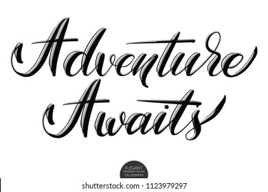 Hand drawn lettering Adventure awaits. Elegant modern handwritten calligraphy. Vector Ink illustration. Typography poster on white background. For cards, invitations, prints etc