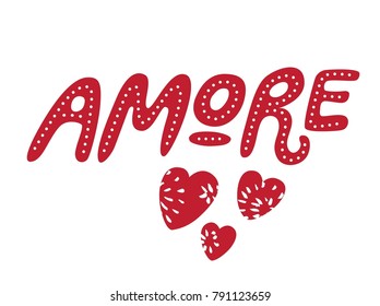 Hand drawn lettering AMORE. AMORE -  love in Italian, romantic decorative lettering. Vector Valentine's day card ore poster. 