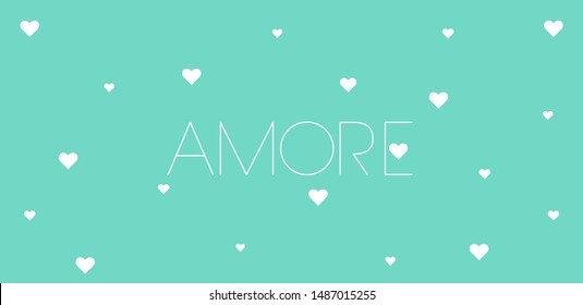 Hand drawn lettering "AMORE"- mean LOVE, written in Italian, on turquoise background. Flat vector illustration for wedding design, Valentine`s Day cards, posters, greetings, invitations, prints, web.