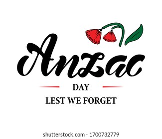 Hand drawn lettering  Anzac day with text " Lest we forget" and poppy flower.Vector illustration. Remembrance day symbol. 