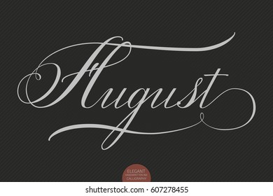 Hand drawn lettering "August". Elegant modern handwritten calligraphy. Vector Ink illustration. Typography poster on dark background. For cards, invitations, prints etc.   