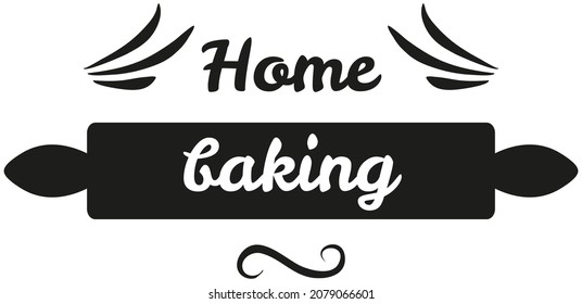 Hand drawn lettering for bakery label. Phrase, outline of expression home baking. Idea for poster, postcard about cooking pastries, baking food. Icon of rolling pin isolated on white background