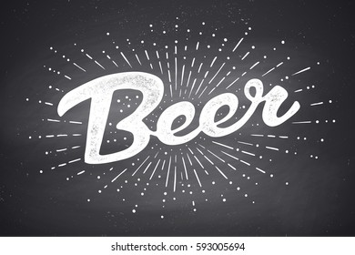 Hand drawn lettering Beer on chalkboard background. Monochrome vintage drawing for bar, pub and trendy beer themes. Print for poster, menu, sticker, t-shirt. Vector Illustration