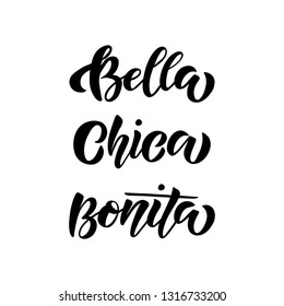 Hand drawn lettering Bella Chica Bonita. T shirt design. For apparel, poster, card, badge, label. Vector illustration isolated on white background.