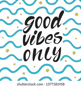 Hand drawn lettering with blue waves and stars. Good vibes only - phrase in scandinavian style. Vector illustration