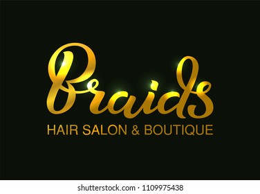 Hand drawn lettering Braids. Hair salon and boutique logo typography background. Beauty salon banner, poster, logotype calligraphy template. Vector illustration in black and gold colors.