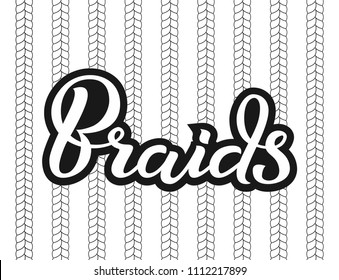 Hand Drawn Lettering Braids. Hair Salon Logo Typography With Weaving Pigtails On Background. Beauty Salon Banner, Poster, Logotype Calligraphy Template.Vector Illustration In Black And White