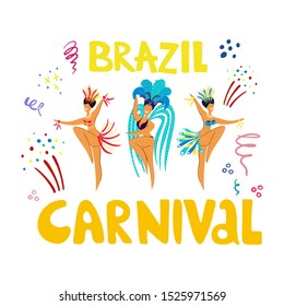 Hand drawn lettering Brazil Carnival. Women dance in colorful carnival costumes. Salute and decorative elements in doodle style. Carnival concept for flyers, posters, advertising, t-shirt design.