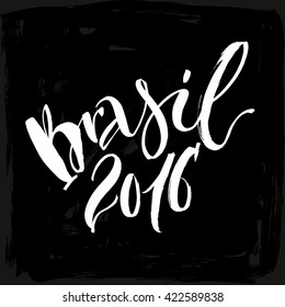 Hand drawn lettering Brazil. Modern calligraphy. Ink illustration. Design for banner, poster, card, souvenir, flyer, brochure, t-shirt. Isolated on textured black background