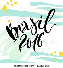 Hand drawn lettering Brazil. Modern calligraphy. Ink illustration. Design for banner, poster, card, souvenir, flyer, brochure, t-shirt. Isolated on textured colour abstract background