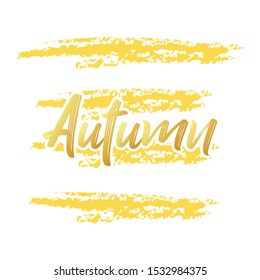 Hand drawn lettering and hand brush stroke. Golden grunge illustration for design of greeting cards, invitations, banners etc. 