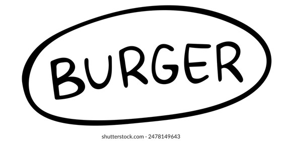 Hand drawn lettering Burger in doodle style isolated on white background. Vector icon illustration. Trendy lettering for menu, packaging, cafe.