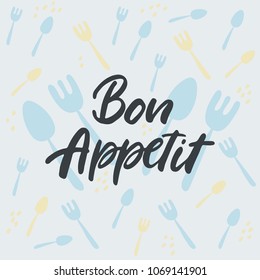 Hand drawn lettering card. The inscription: bon appetit. Perfect design for greeting cards, posters, T-shirts, banners, print invitations.