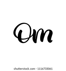 Hand drawn lettering card. The inscription: om. Perfect design for greeting cards, posters, T-shirts, banners, print invitations.