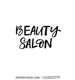 Hand drawn lettering card. The inscription: beauty salon. Perfect design for greeting cards, posters, T-shirts, banners, print invitations.