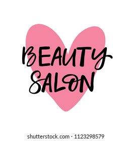 Hand drawn lettering card. The inscription: beauty salon. Perfect design for greeting cards, posters, T-shirts, banners, print invitations.